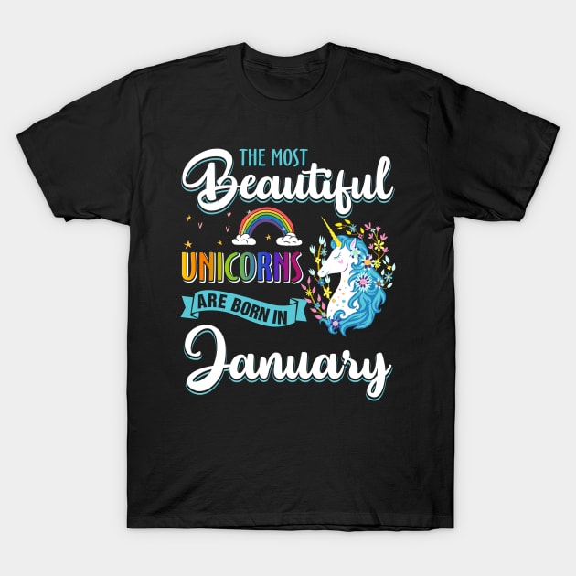 The Most Beautiful Unicorns Are Born In January Birthday T-Shirt by Marks Kayla